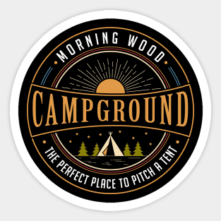 Morning Wood: The Perfect Pitch Campground Sticker